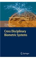 Cross Disciplinary Biometric Systems