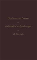 Die chemischen Processe und stöchiometrischen Berechnungen bei den Prüfungen und Wertbestimmungen der im Arzneibuche für das Deutsche Reich (vierte Ausgabe) aufgenommenen Arzneimittel