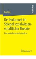 Der Holocaust im Spiegel sozialwissenschaftlicher Theorie: Eine metatheoretische Analyse(German)