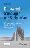 Klimawandel - Grundlagen Und Spekulation