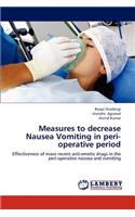 Measures to decrease Nausea Vomiting in peri-operative period