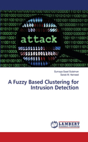 Fuzzy Based Clustering for Intrusion Detection