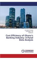Cost Efficiency of Ghana's Banking Industry