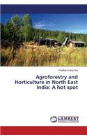 Agroforestry and Horticulture in North East India