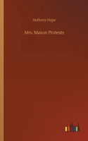 Mrs. Maxon Protests