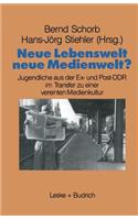 Neue Lebenswelt - neue Medienwelt?
