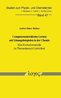 Computerunterstutztes Lernen Mit Losungsbeispielen in Der Chemie