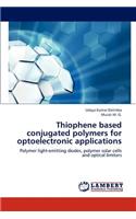 Thiophene Based Conjugated Polymers for Optoelectronic Applications