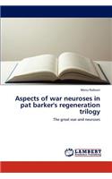 Aspects of war neuroses in pat barker's regeneration trilogy: (English)