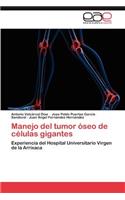 Manejo del tumor óseo de células gigantes