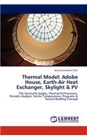 Thermal Model: Adobe House, Earth-Air Heat Exchanger, Skylight & Pv
