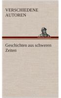 Geschichten aus schweren Zeiten