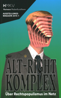 Alt-Right Complex - The on Right-Wing Populism Online
