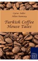Turkish Coffee House Tales