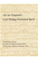Er Ist Original! Carl Philipp Emanuel Bach