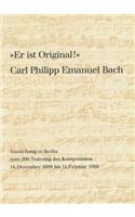 Er Ist Original! Carl Philipp Emanuel Bach