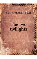 The Two Twilights: (English)