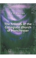 The Fellows of the Collegiate Church of Manchester