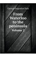 From Waterloo to the peninsula Volume 2: (English)