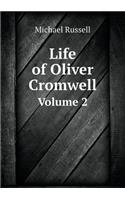 Life of Oliver Cromwell Volume 2: (English)