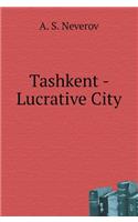 Tashkent - Lucrative City