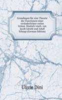 Grundlagen fur eine Theorie der Functionen einer veranderlichen reelen Grosse. Deutsch vearb. von Jacob Luroth und Adolf Schepp (German Edition)