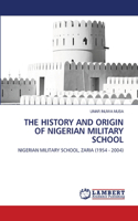 History and Origin of Nigerian Military School