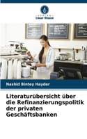 Literaturübersicht über die Refinanzierungspolitik der privaten Geschäftsbanken