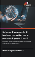 Sviluppo di un modello di business innovativo per la gestione di progetti verdi.