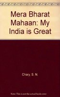 Mera Bharat Mahaan: My India is Great