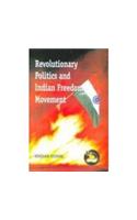 Revolutionary Politics And Indian Freedom Movement