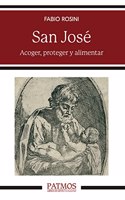 San Jose: Acoger, custodiar y alimentar