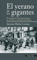 El Verano de los Gigantes: El comienzo de la gran guerra en el oeste y la Batalla del Marne (Historia de los conflictos) (Spanish Edition)