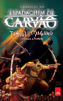 Espadachim de carvão - Tamtul e Magano e a ameaça de Rumbaba