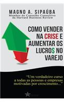 Como Vender Na Crise: E Aumentar OS Lucros No Varejo