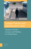 Foreign Policies and Diplomacies in Asia