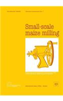 Small-scale maize milling (Technology Series. Technical Memorandum No.7)