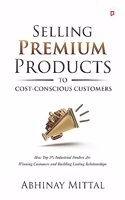 Selling Premium Products To Cost-Conscious Customer: How Top 5% Industrial Dealers Are Winning Customers and Building Lasting Relationships