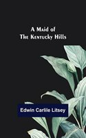 Maid of the Kentucky Hills