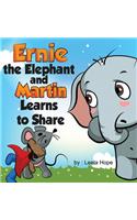 Ernie the Elephant and Martin Learn to Share