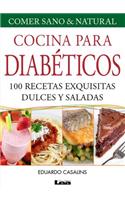 Cocina Para Diabéticos 8° Ed: 100 Recetas Exquisitas Dulces Y Saladas