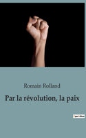 Par la révolution, la paix