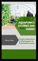 Aquaponics systems and guides