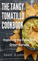Tangy Tomatillo Cookbook