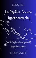 Le Papillon Source - Hyperborea City