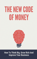 The New Code Of Money