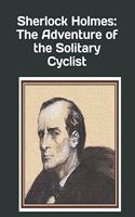 Sherlock Holmes: The Adventure of the Solitary Cyclist: An extra-large print senior reader book - a classic mystery from "The Return of Sherlock Holmes" - plus color