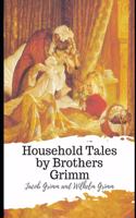 Household Tales by Brothers Grimm