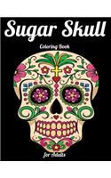 Sugar Skull Coloring Book for Adults: Best Coloring Book with Beautiful Gothic Women, Fun Skull Designs and Easy Patterns for Relaxation