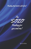 The SOZO Healing for you and me!
